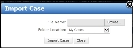 Import Case Dialog Box